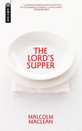 The Lord's Supper by MacLean, Malcolm (9781845504281) Reformers Bookshop