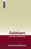 Galatians: A Mentor Commentary by McWilliams, David (9781845504526) Reformers Bookshop