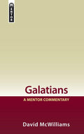 Galatians: A Mentor Commentary by McWilliams, David (9781845504526) Reformers Bookshop