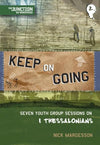 9781845504625-TNT Keep on Going: Seven Youth Group Sessions on 1 Thessalonians-Margesson, Nick