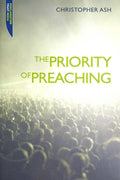 9781845504649-Priority of Preaching, The-Ash, Christopher
