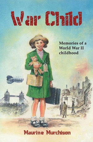 9781845505387-War Child: Memories of a WWII Childhood-Murchison, Maureen