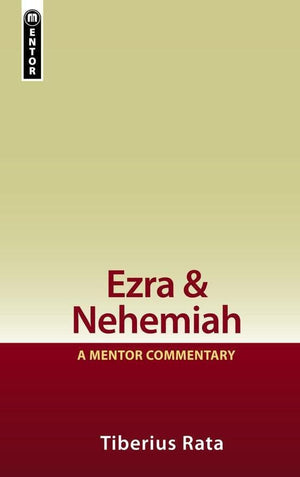 Ezra & Nehemiah: A Mentor Commentary by Rata, Tiberius (9781845505714) Reformers Bookshop