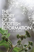 9781845505981-Story of the Scottish Reformation, The-Renwick, A.M.