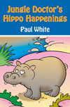 9781845506117-JDAS Jungle Doctor's Hippo Happenings-White, Paul