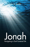 Jonah: Navigating a God Centred Life by Smith, Colin S. (9781845506391) Reformers Bookshop