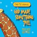 9781845506926-God Made Something Tall-Reeve, Penny