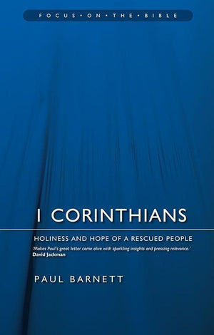 9781845507213-FOTB 1 Corinthians: Holiness and Hope of a Rescued People-Barnett, Paul