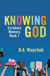 9781845507794-Knowing God: Scripture Memory Book 1-Woychuk, N. A.