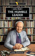 9781845507879-Trailblazers: Humble Leader, The: John Stott-Cameron, Julia