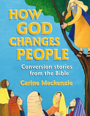 9781845508227-How God Changes People: Conversion Stories from the Bible-Mackenzie, Carine