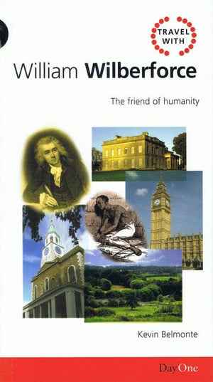 9781846250279-Travel With William Wilberforce: The Friend of Humanity-Belmonte, Kevin