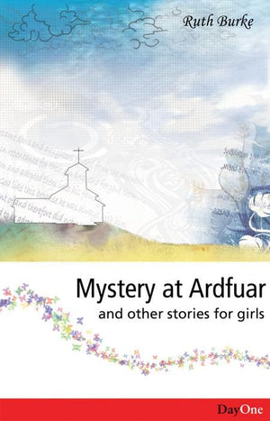 9781846250699-Mystery at Ardfuar and Other Stories for Girls-Burke, Ruth