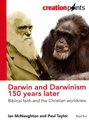 9781846251627-Darwin and Darwinism 150 Years Later: Biblical Faith and the Christian Worldview-McNaughton, Ian