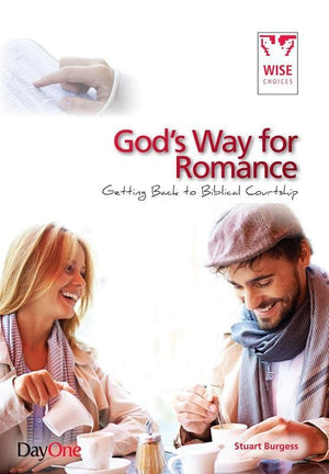 9781846254970-God's Way for Romance: Getting Back to Biblical Courtship-Burgess, Stuart