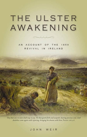 9781848710375-Ulster Awakening, The: An Account of the 1859 Revival in Ireland-Weir, John