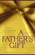 9781848710504-Father's Gift, A: Lessons from Proverbs-Wingate, Kenneth