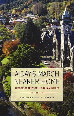 9781848710641-Day's March Nearer Home, A: Autobiography of J. Graham Miller-Miller, J. Graham