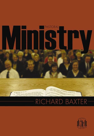 9781848710689-PP Pastoral Ministry: From the Reformed Pastor-Baxter, Richard