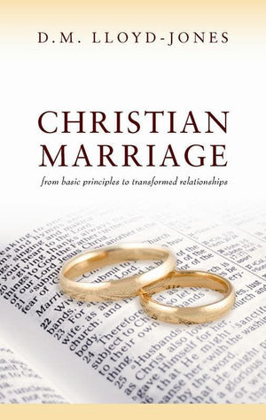 9781848711242-Christian Marriage: From Basic Principles to Transformed Relationships-Lloyd-Jones, D. Martyn