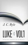 9781848711303-Expository Thoughts on the Gospels: Volume 3: Luke Part 1 - Chapters 1-10-Ryle, J. C.
