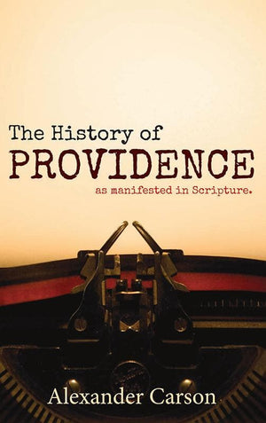 9781848711754-History of Providence, The: As Manifested in Scripture-Carson, Alexander