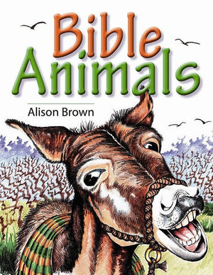 9781848711792-Bible Animals: Lessons on living for God, based on some Bible birds and animals-Brown, Alison
