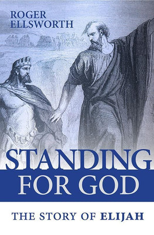 9781848712454-Standing For God: The Story of Elijah-Ellsworth, Roger