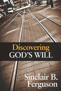9781848712638-Discovering God's Will-Ferguson, Sinclair B.