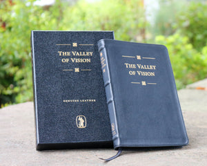The Valley Of Vision A Collection Of Puritan Prayers