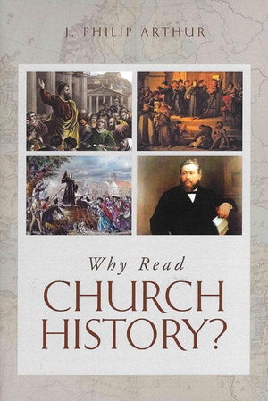 9781848715271-Why Read Church History-