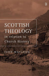 9781848716155-Scottish Theology: in relation to church history-Macleod, John