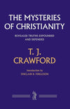 9781848717152-Mysteries of Christianity, The: Revealed Truths Expounded and Defended-Crawford, T. J.