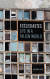 Ecclesiastes: Life in a Fallen World by Shaw, Benjamin (9781848718685) Reformers Bookshop