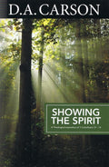 9781850788928-Showing the Spirit: A Theological Exposition of 1 Corinthians 12-14-Carson, D.A.