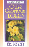 Our Glorious Lord by Meyer, F. B. (9781857921038) Reformers Bookshop