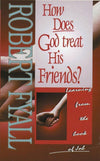 How Does God Treat His Friends?: Learning from the Book of Job by Fyall, Bob (9781857921151) Reformers Bookshop