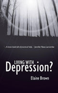 Living With Depression by Brown, Elaine (9781857921861) Reformers Bookshop