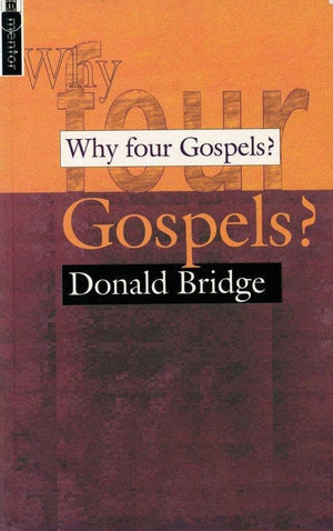 Why Four Gospels? by Bridge, Donald (9781857922257) Reformers Bookshop