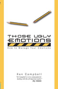 Those Ugly Emotions: How to manage your emotions by Campbell, Ken (9781857922448) Reformers Bookshop