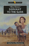 9781857923483-Trailblazers: Servant to the Slave: Mary Slessor-Mackenzie, Catherine