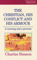 The Christian, His Conflict And His Armour: A Warning and a Promise by Simeon, Charles (9781857923780) Reformers Bookshop