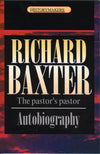 9781857923803-History Makers: Richard Baxter: The Pastor's Pastor-Baxter, Richard
