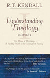 Understanding Theology - I by Kendall, R. T. (9781857924299) Reformers Bookshop