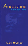 Augustine, a Mother's Son by MacCuish, Dolina (9781857924374) Reformers Bookshop