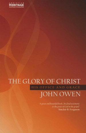 9781857924749-Glory of Christ-Owen, John