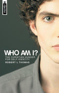 Who Am I?: The Christian Hunger for Self-identity by Thomas, Robert L. (9781857925197) Reformers Bookshop