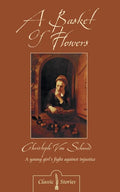 9781857925258-CF Basket of Flowers, A: A Young Girl's Fight Against Injustice-Von Schmid, Christoph
