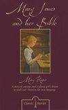 9781857925685-CF Mary Jones and her Bible: A Story of Courage and a Young Girl's dream to Read Gods Word in Her Own Language-Ropes, Mary