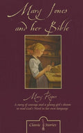 9781857925685-CF Mary Jones and her Bible: A Story of Courage and a Young Girl's dream to Read Gods Word in Her Own Language-Ropes, Mary